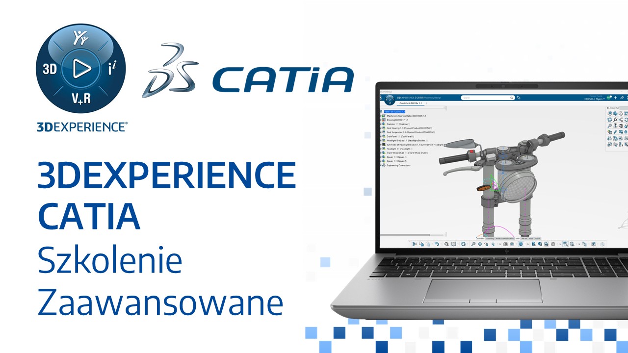 3DEXPERIENCE CATIA Szkolenie Zaawansowane